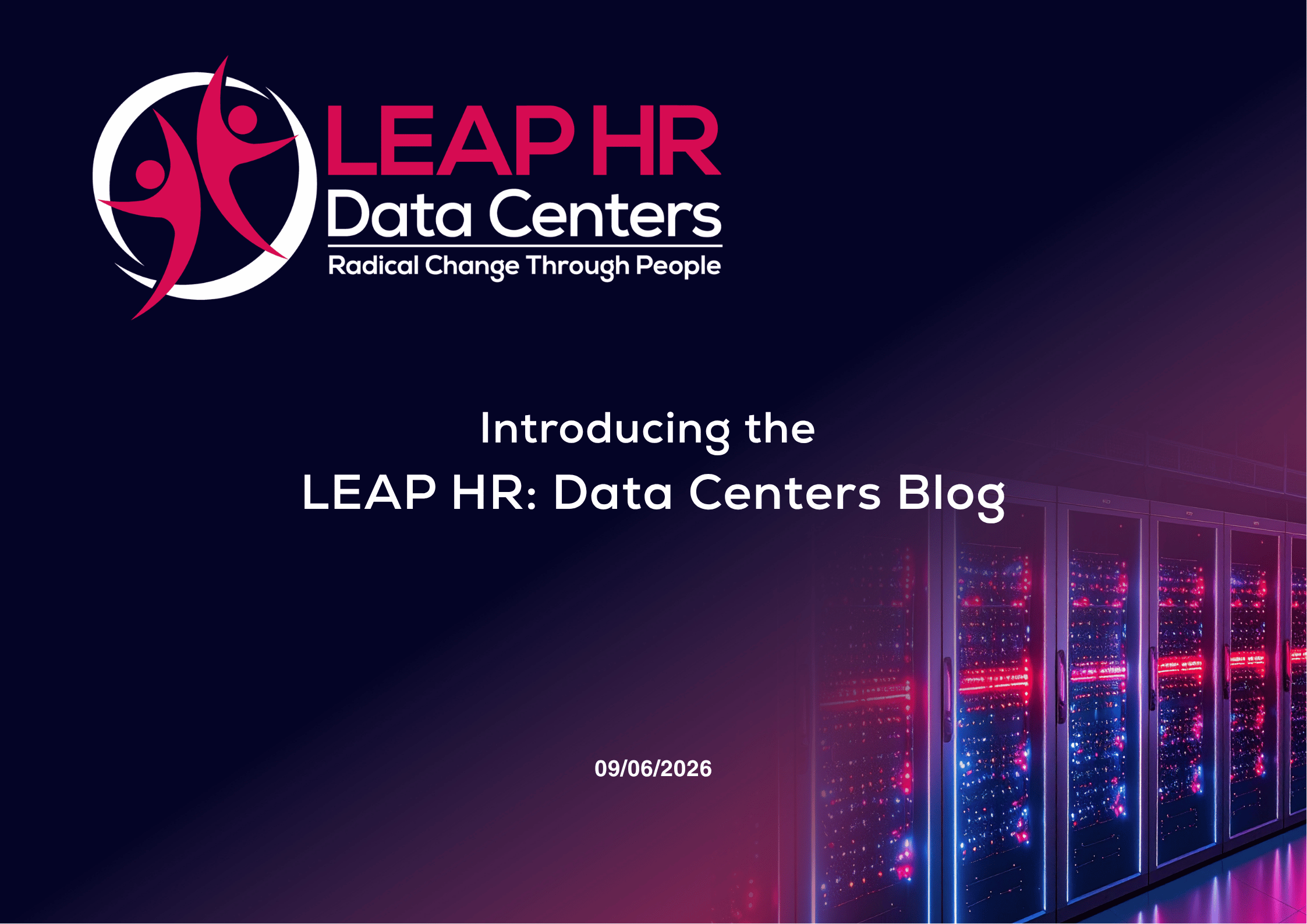 Introducing the LEAP HR Data Centers Blog